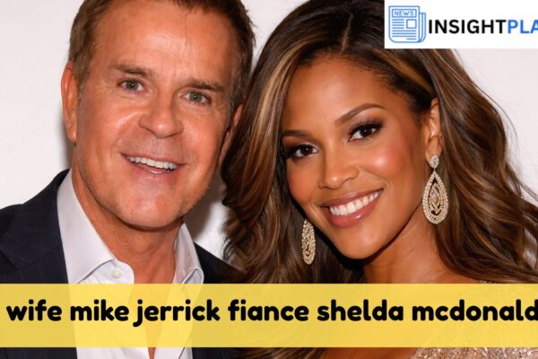 wife mike jerrick fiance shelda mcdonald