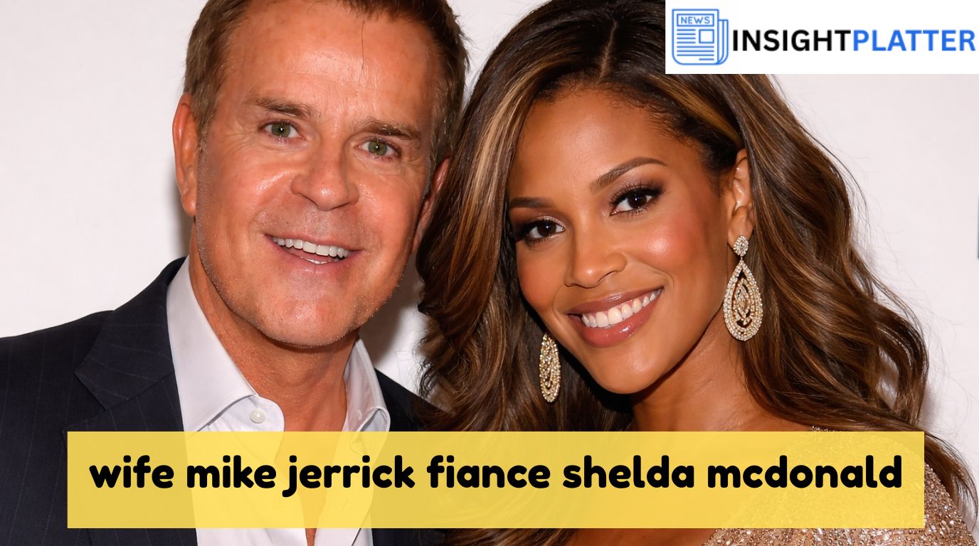 wife mike jerrick fiance shelda mcdonald